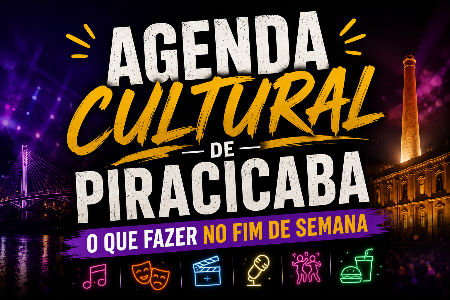 Agenda Cultural de Piracicaba: O Que Fazer no Fim de Semana