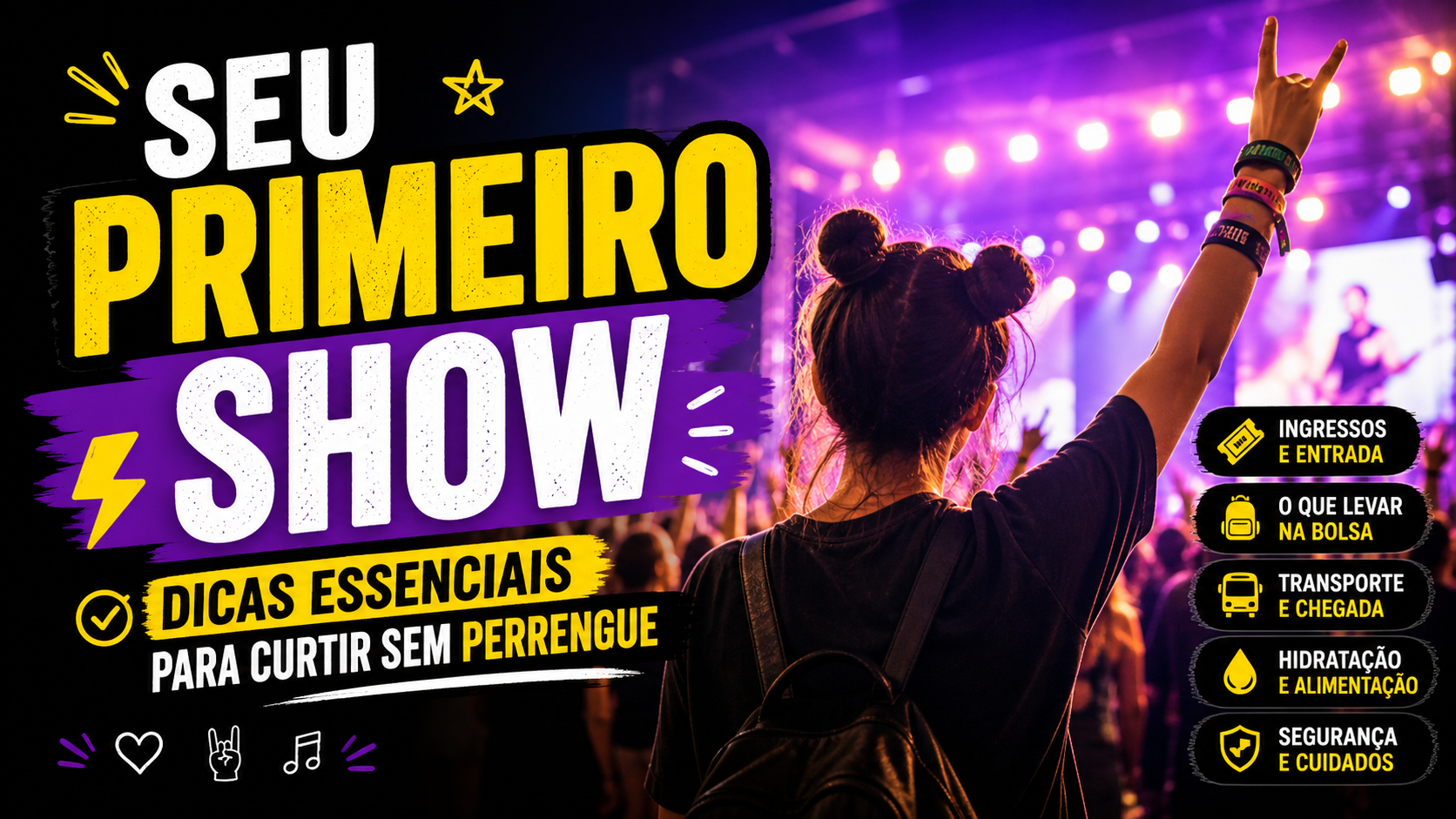 Seu Primeiro Show: Dicas Essenciais para Curtir Sem Perrengue